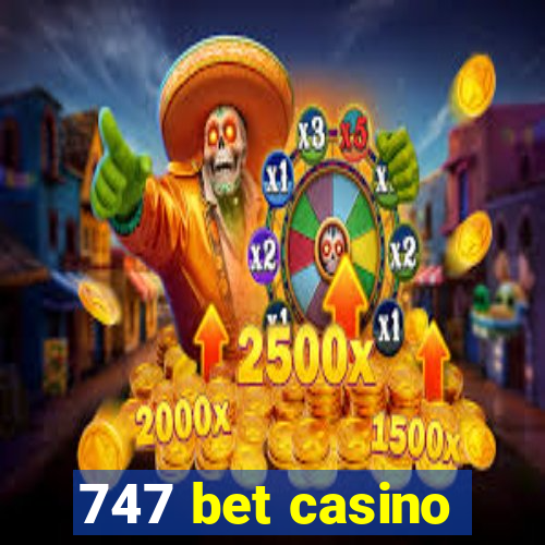 747 bet casino